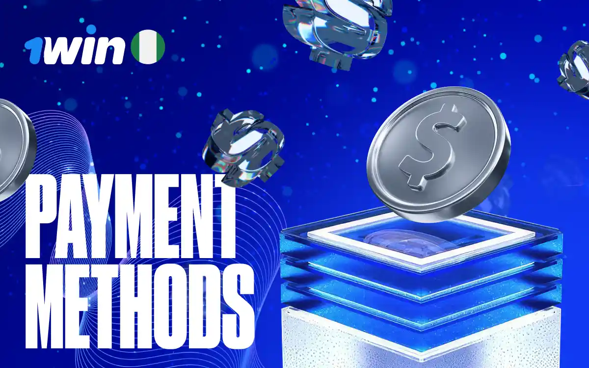 1win Withdrawal & Deposit Nigeria: Fast Payouts & Banks